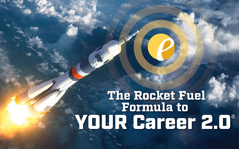 The Rocket Fuel Formula to YOUR Career 2.0®